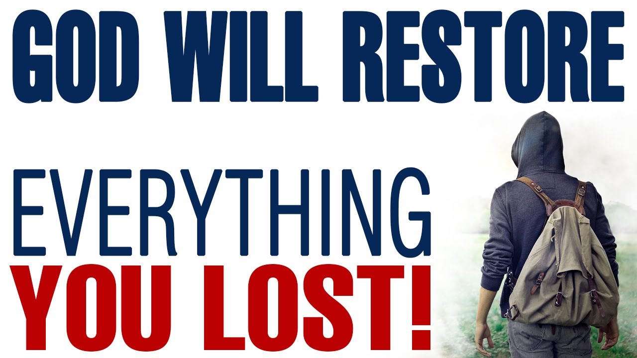 YOUR RESTORATION IS COMING SEVENFOLD; GOD WILL RESTORE EVERYTHING YOU LOST! — CHRISTIAN MOTIVATION