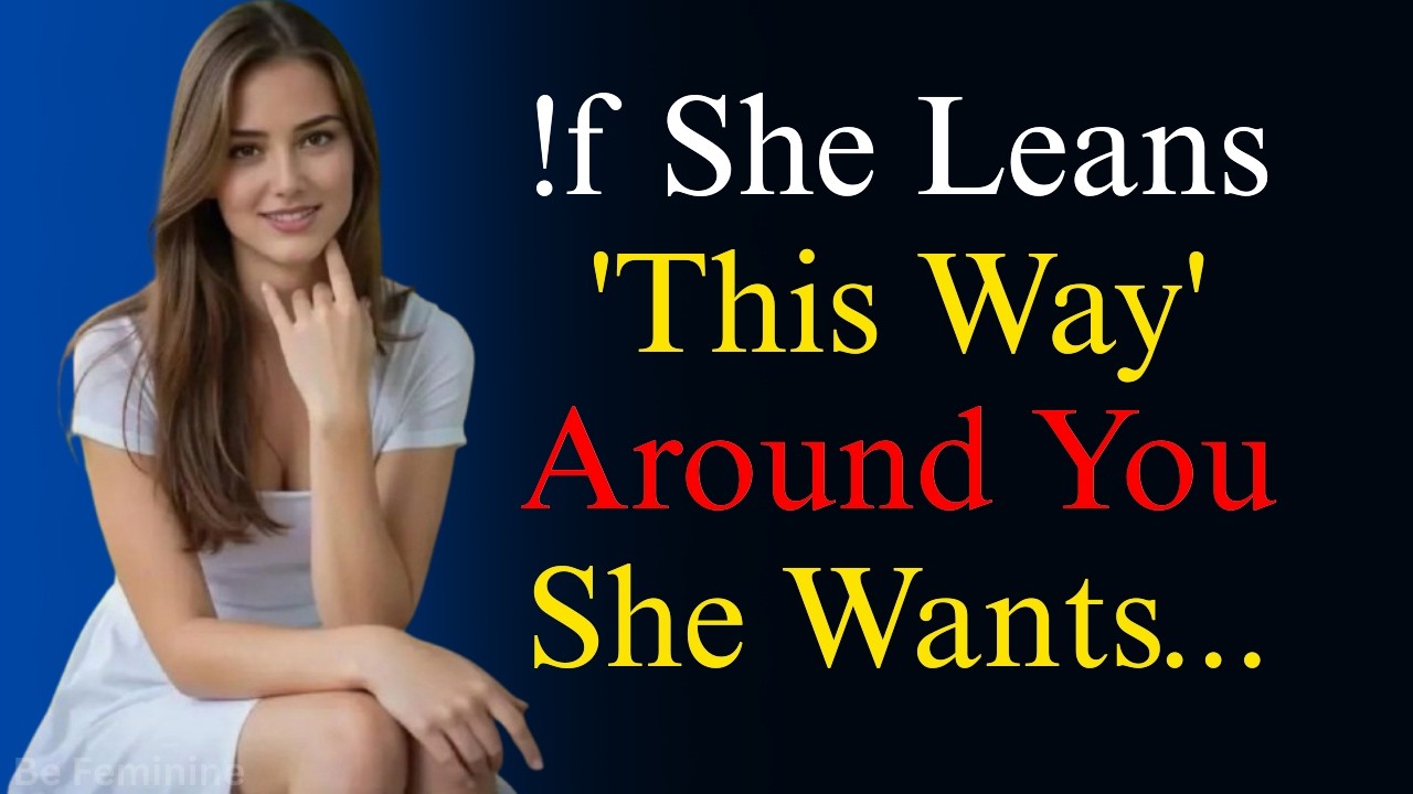 When a Woman Wants Intimacy, She Behaves Like This |Female Psychology