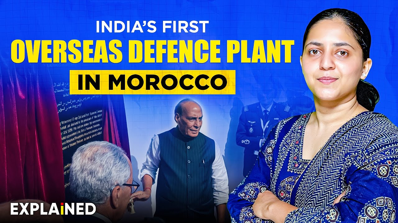 India's First Overseas Defence Manufacturing Plant In Morocco - Explained #upsc