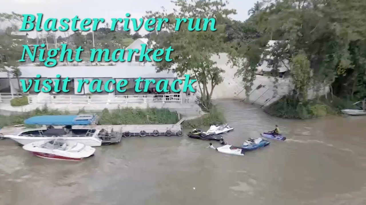 Wave Blaster #River run #Ratchaburi night market #wateraddict #ขี่เจ็ตแม่น้ำแม่กลอง เจ็ดเสมียน