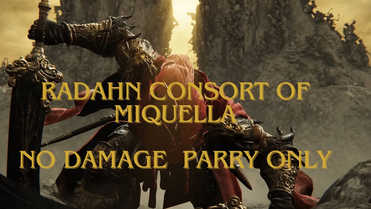 Radahn consort of Miquella I No Damage I Parry Only