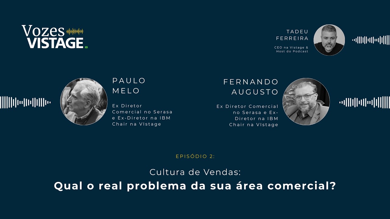 Cultura de Vendas: Qual o real problema da sua área comercial? | #EP02 Vozes Vistage