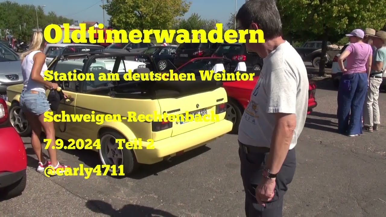 Oldtimerwandern  Station am deutschen Weintor Schweigen 2024 Teil 2