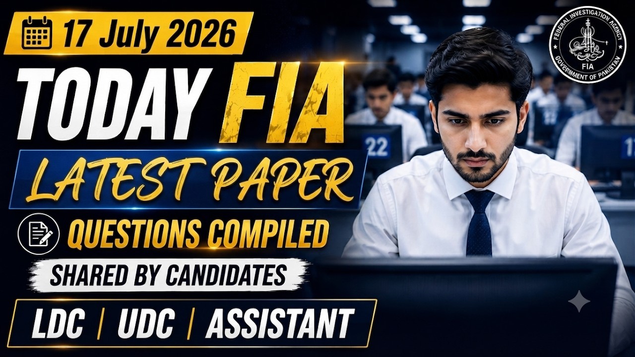 Today FIA Latest UDC LDC & Assistant Paper Questions 17 July 2026 |FIA SI ASI Constable UDC LDC July