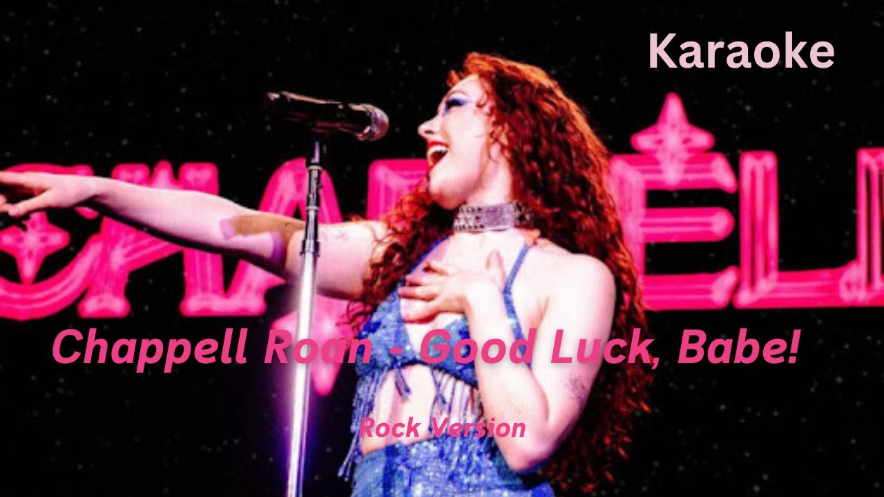 Chappell Roan - Good Luck, Babe! (Rock Version)(Karaoke)