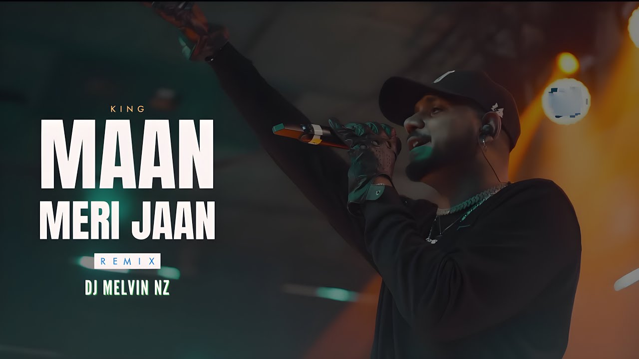 Maan Meri Jaan | King | DJ Melvin Remix