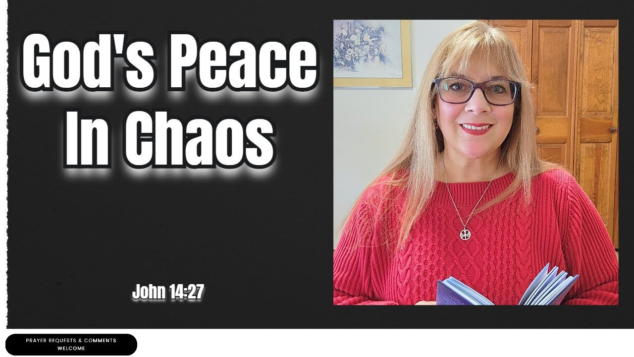God’s Peace in a Chaotic World