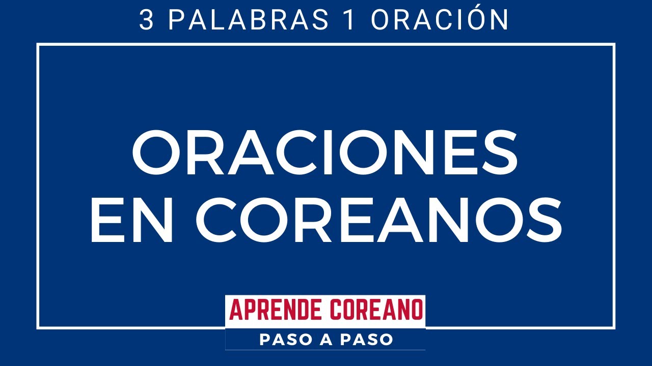 Oraciones en COREANO para principiantes / VOCABULARIO COREANO