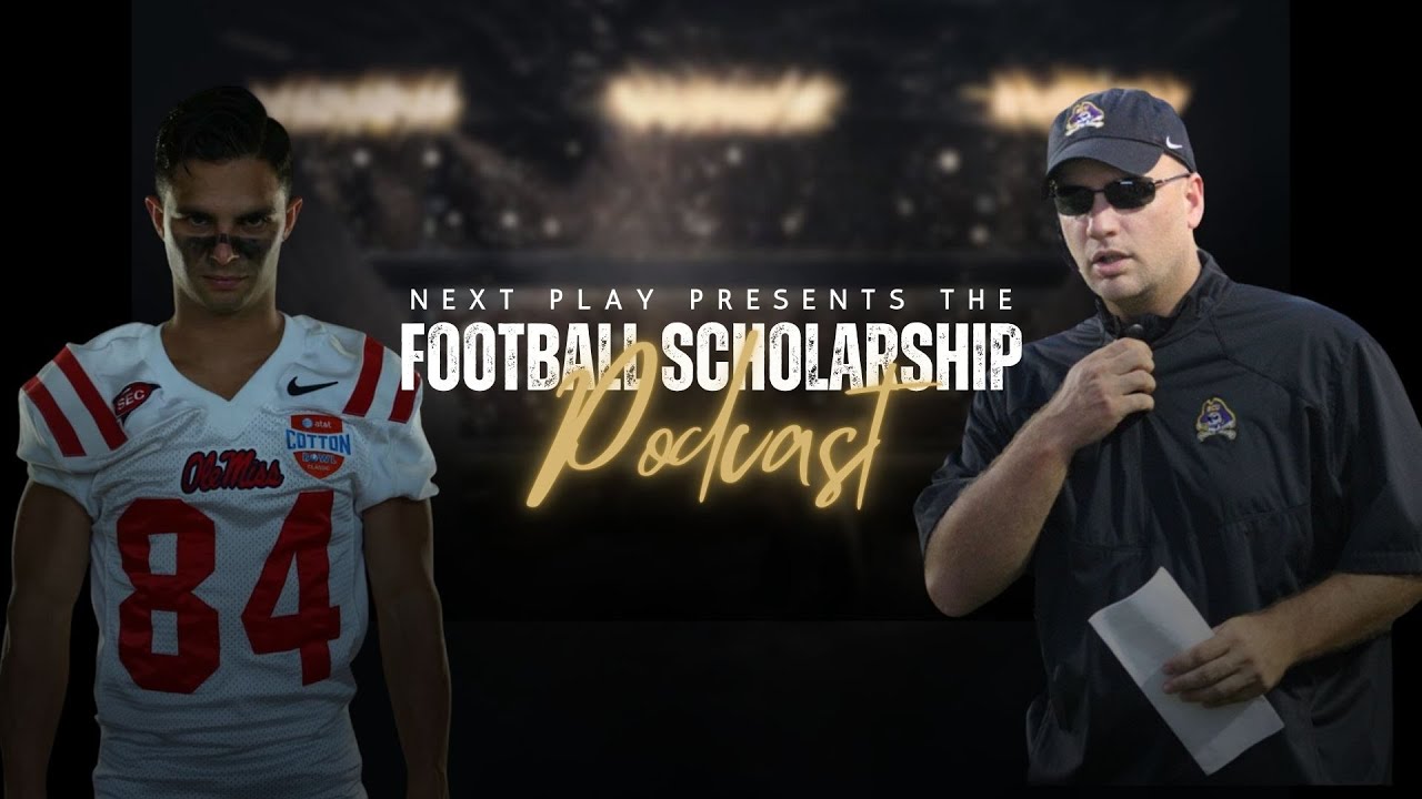 How To Get A College Football Scholarship - Football Scholarship Podcast