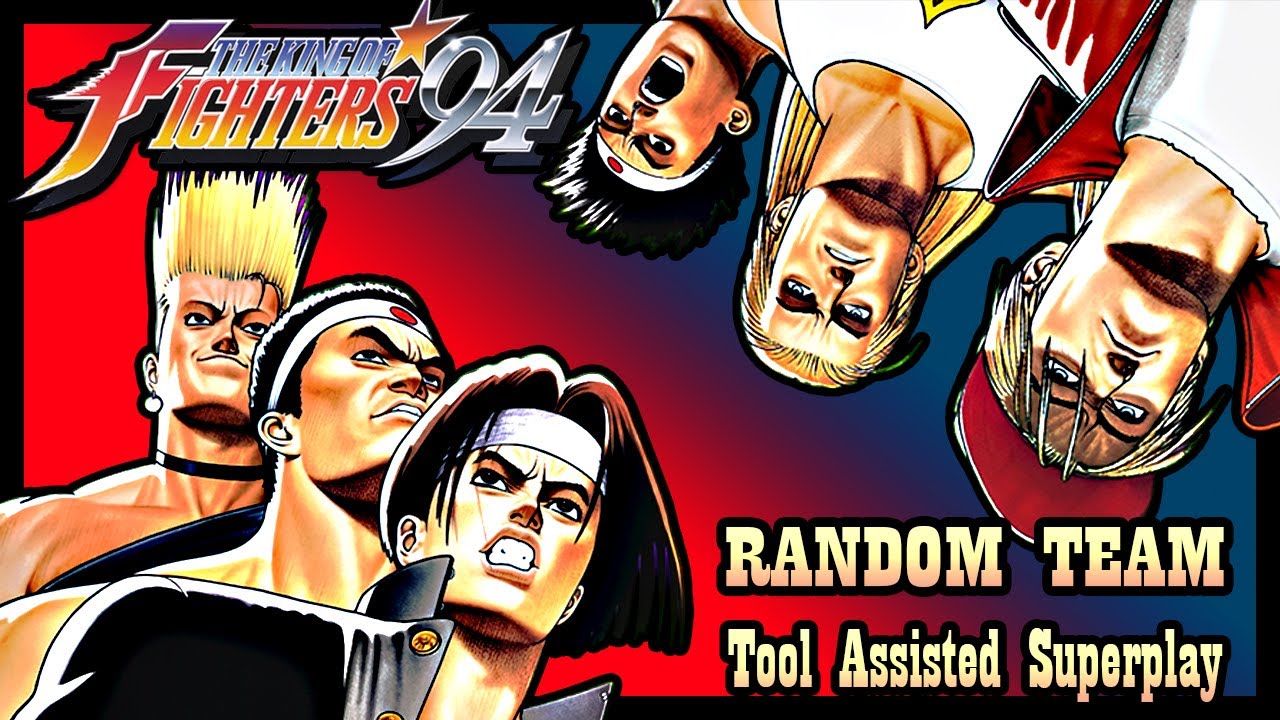 【TAS】KOF'94 - RANDOM TEAM