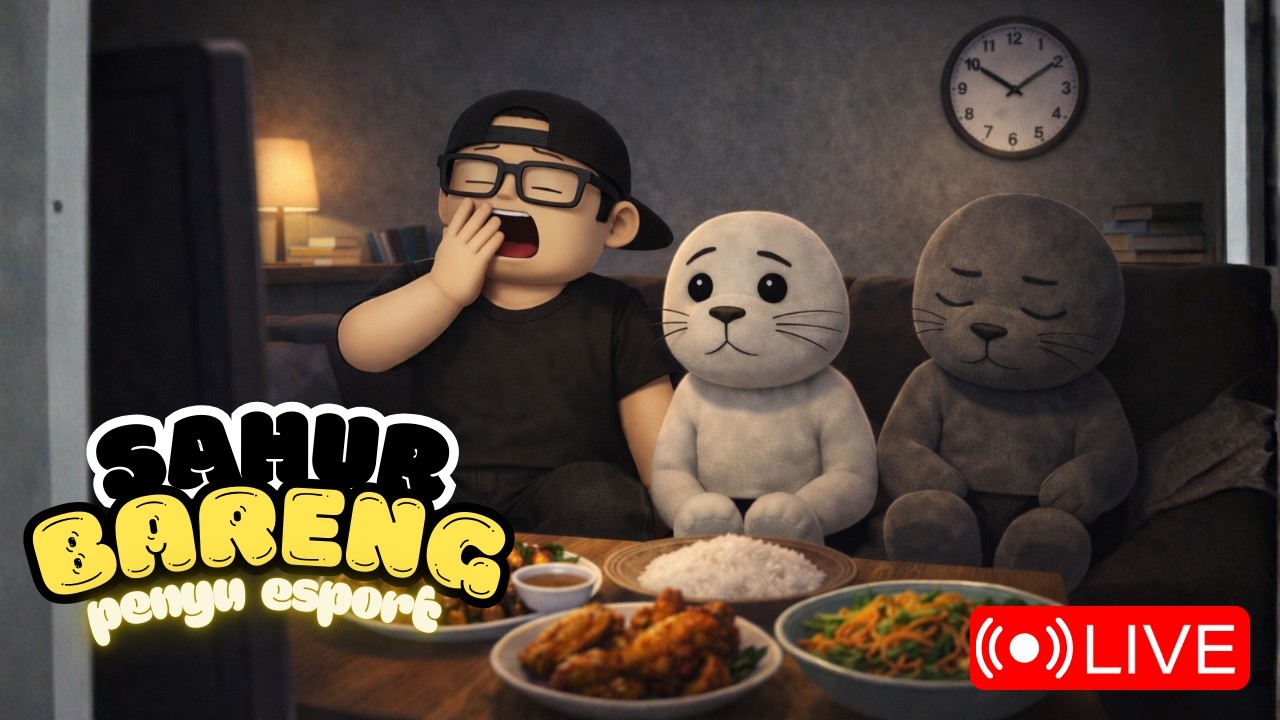 🔴LIVE - SAHUR BARENG PENYU ESPORT SAMBIL MAIN ROBLOX KUY