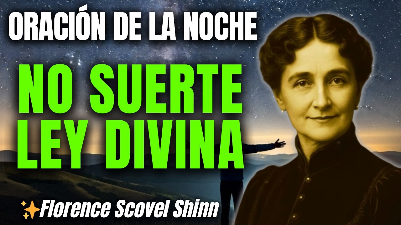 No Es Suerte, Es Ley: La Oración Nocturna Que Ordena Riqueza a Tu Nombre – Florence Scovel Shinn