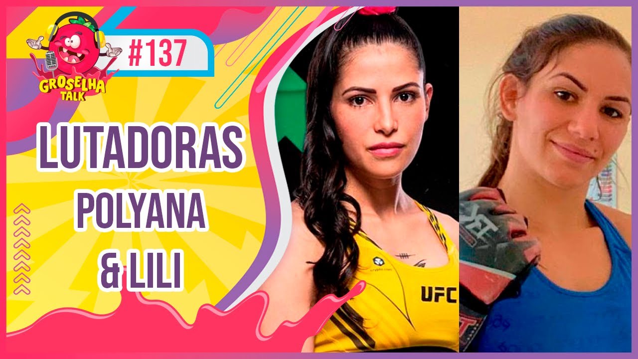 POLYANA VIANA e LILI - Groselha Talk #137