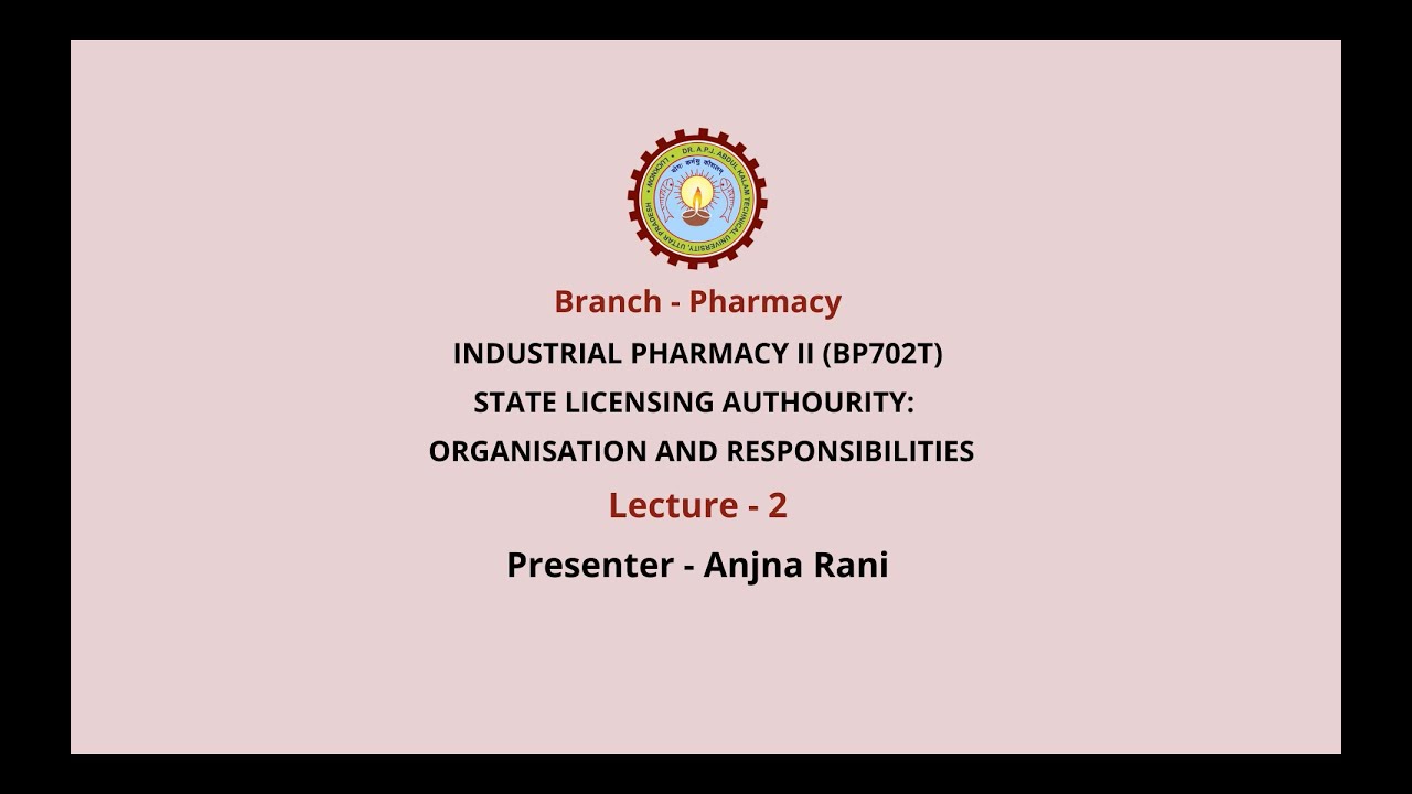 Industrial Pharmacy-II | State Licensing Authority: Organisation and Responsibilities| AKTU D E