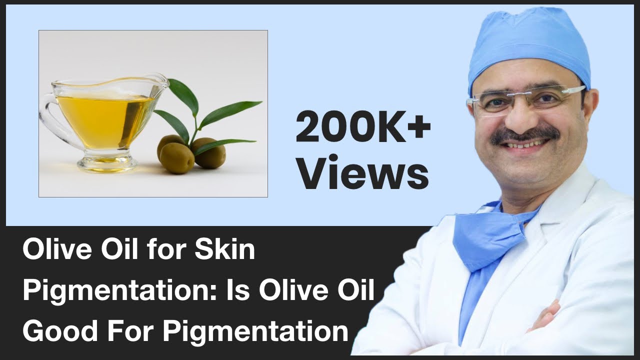 Olive Oil for Skin Pigmentation: Is Olive Oil Good For Pigmentation | ClearSkin, Pune | (In HINDI)