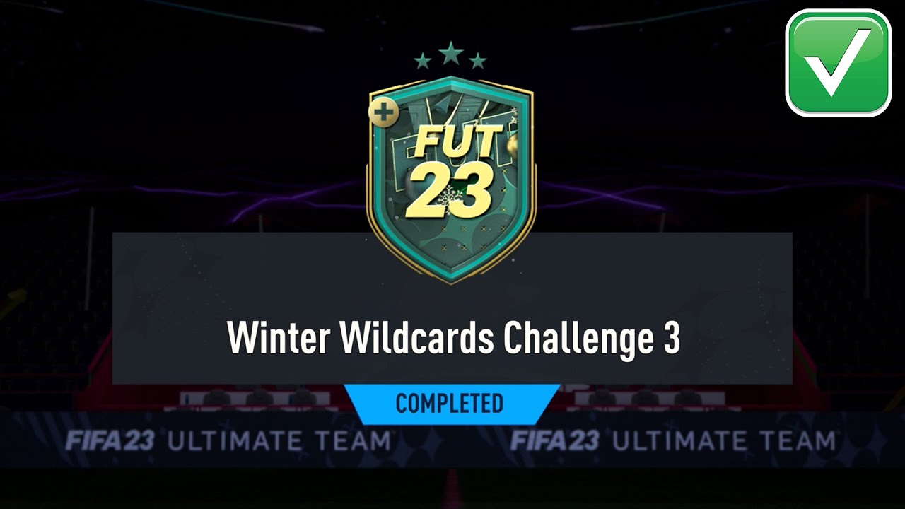 FIFA 23 WINTER WILDCARDS CHALLENGE 3 SBC SOLUTION - FIFA 23 WINTER WILDCARDS CHALLENGE *COMPLETED*