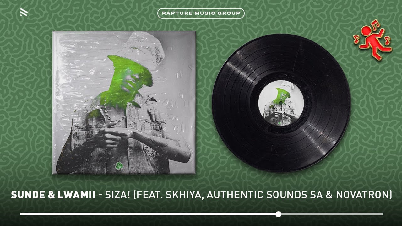 Sund&eacute; & Lwamii - siZA! (feat. Skhiya & Authentic Sounds SA & Novatron)[Official Audio]