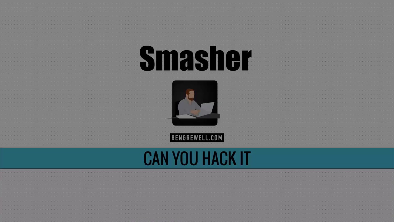 Can You Hack It - Smasher - Hackthebox.eu
