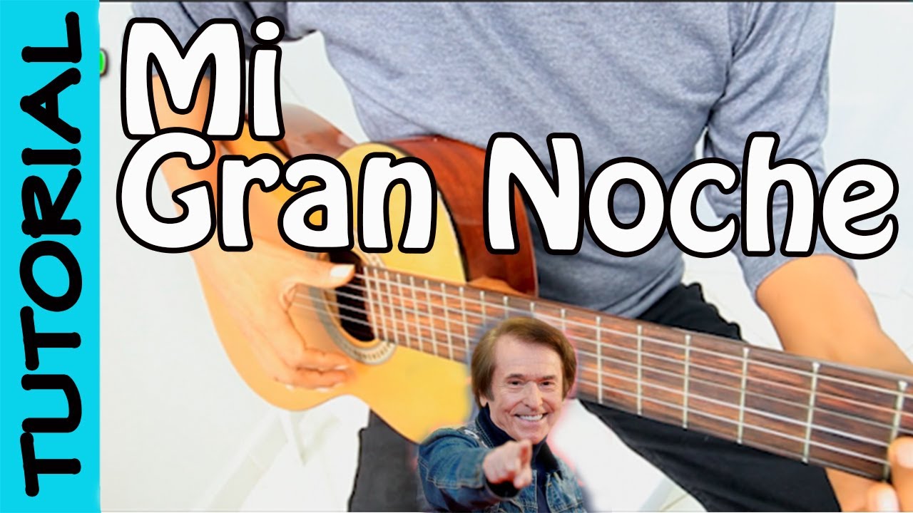 MI GRAN NOCHE -Guitarra Tutorial - Raphael