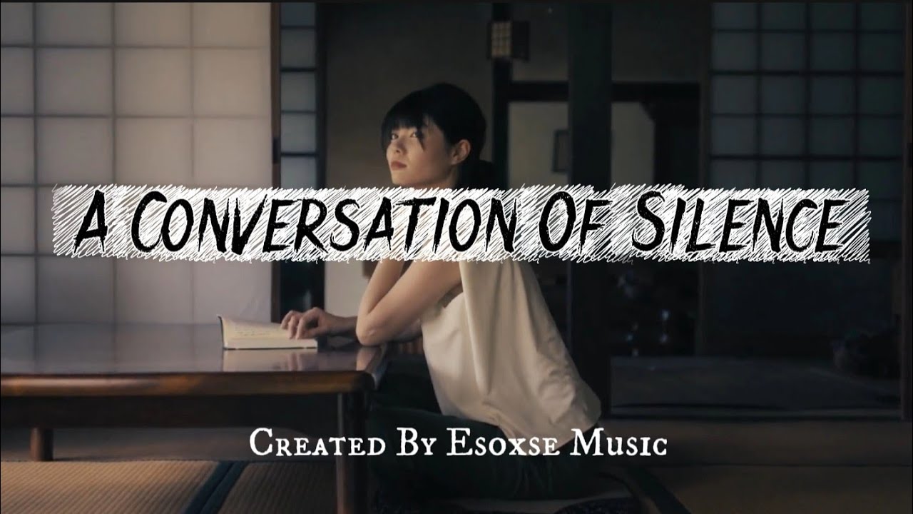 A Conversation Of Silence - Esoxse Music