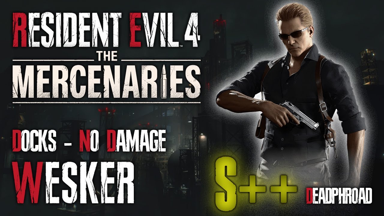 Resident Evil 4 Remake - The Mercenaries - Wesker - Docks - No Damage [1440p]