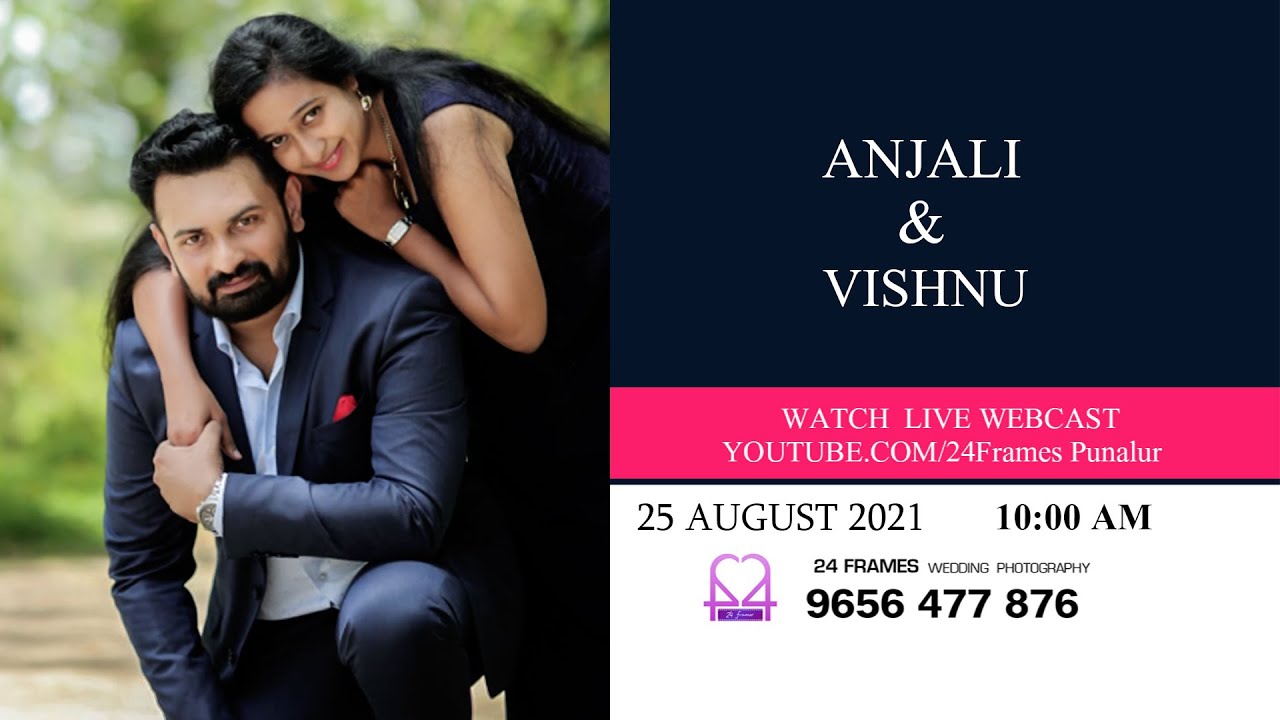 Anjali & Vishnu Wedding Live 25-08-2021