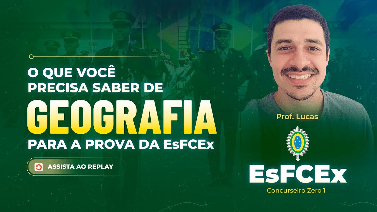 O que você precisa saber de GEOGRAFIA para a prova da ESFCEx