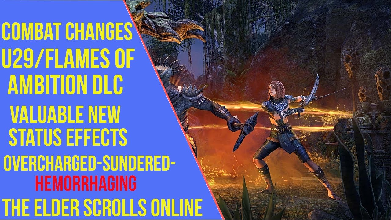 ESO Flames of Ambition Combat Changes-New Status Effects-Overcharged, Sundered, Hemorrhaging (2021)