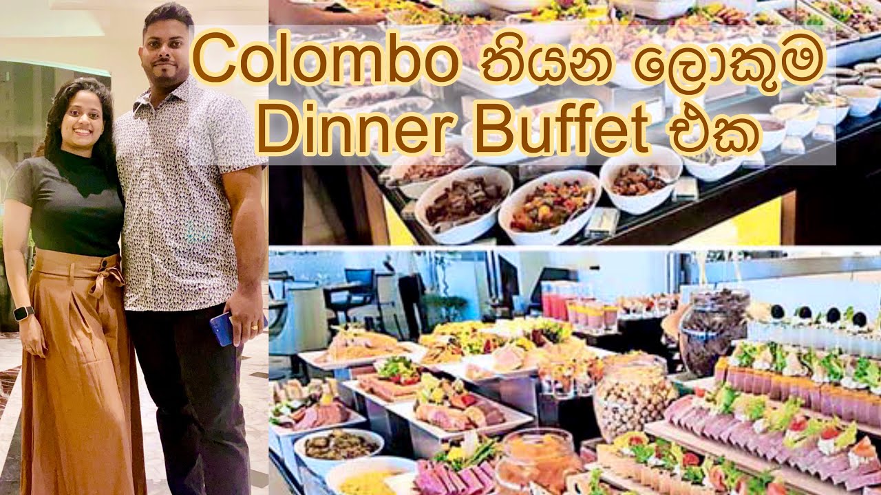 Dinner Buffet at Kingsbury Hotel | කොළඹ තියන ලොකුම Dinner Buffet එක | Bada & Bole