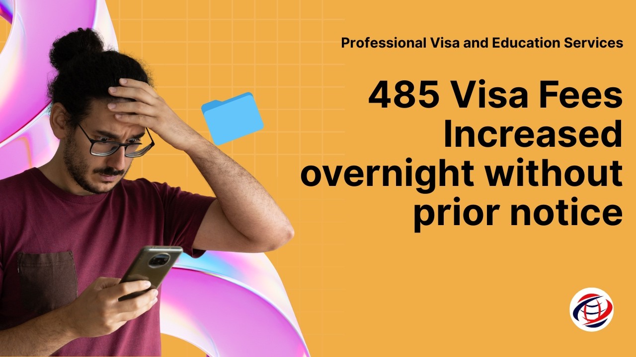 Temporary Graduate visa (Subclass 485) Visa Fees Increased