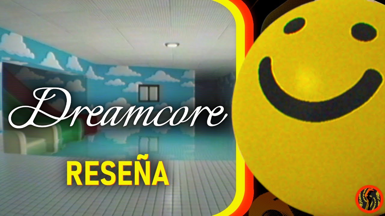 Dreamcore: Un Inquietante y Placentero Sueño  - Reseña