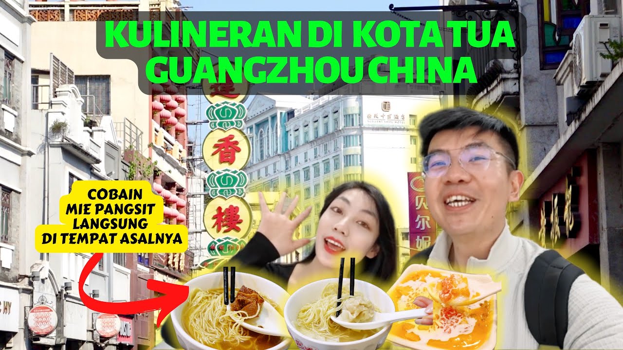KOTA TUA GUANGZHOU DAN PENINGGALAN EROPA DI CHINA | KULINER MIE PANGSIT | SHANG XIA JIU & SHAMIAN