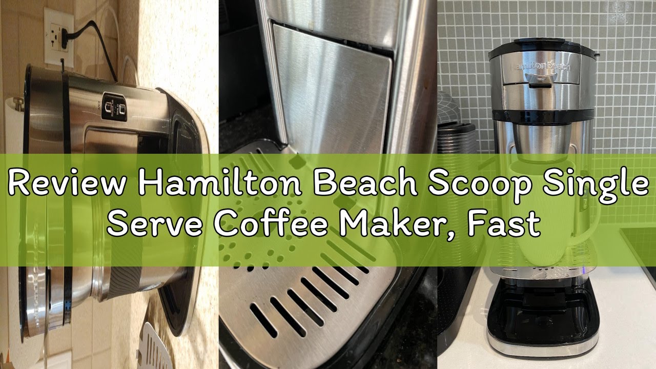 Review Hamilton Beach Scoop Single Serve Coffee Maker, Fast Brewing, Stainless Steel (49981A)