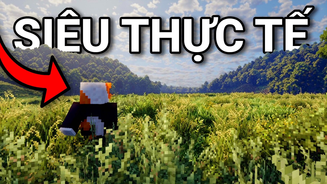 Biến Minecraft trở nên SIÊU THỰC TẾ...!??