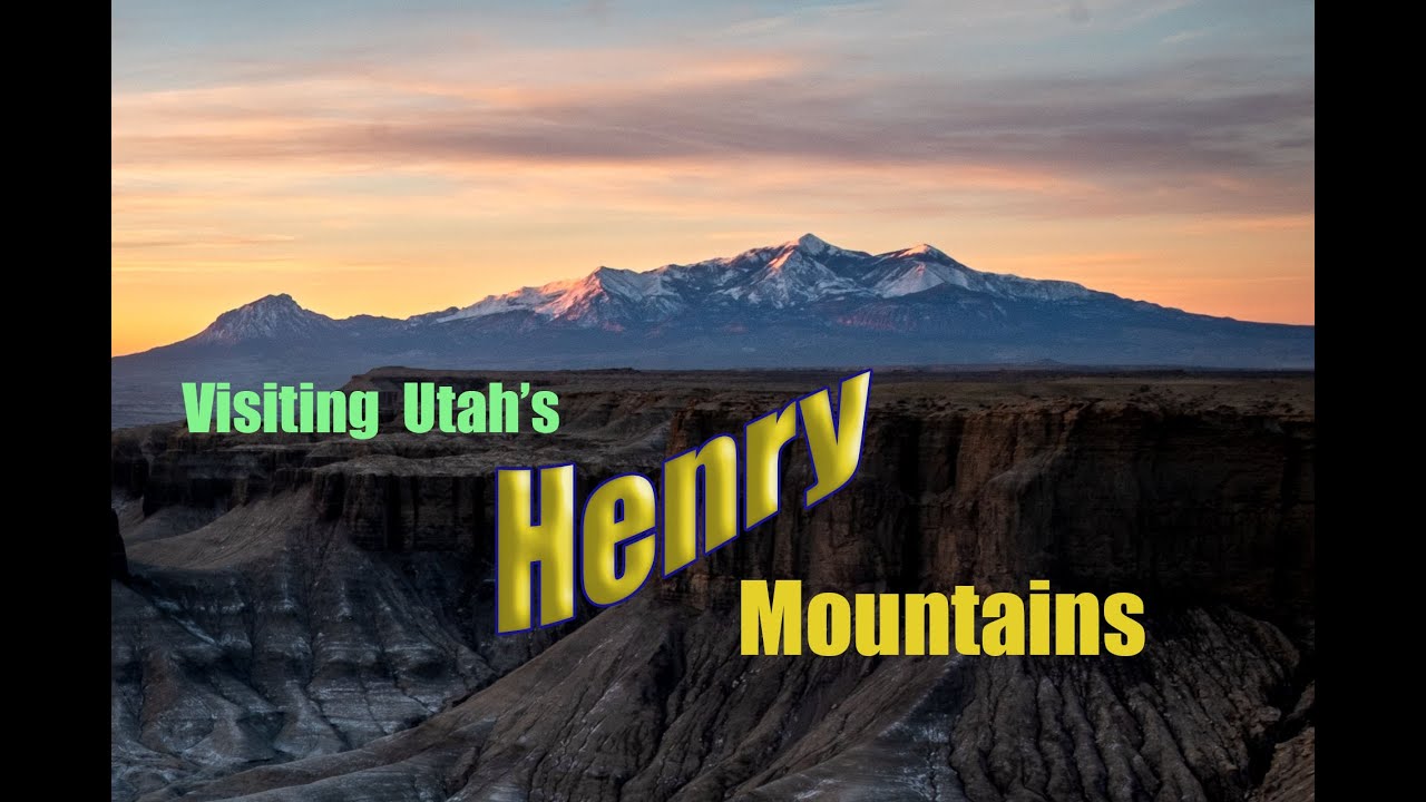 The Henry Mountains and More