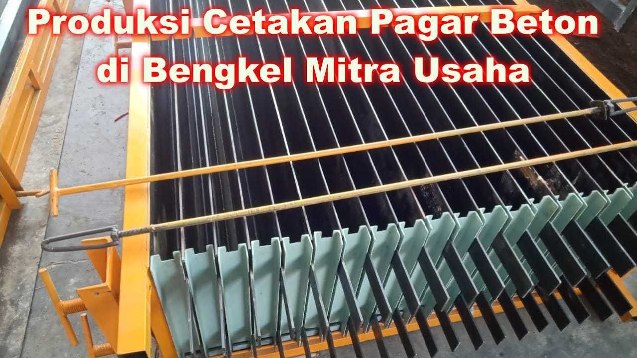 Fabrikasi cetakan Pagar Beton Precast di Bengkel Mitra Usaha - Semarang. Part2