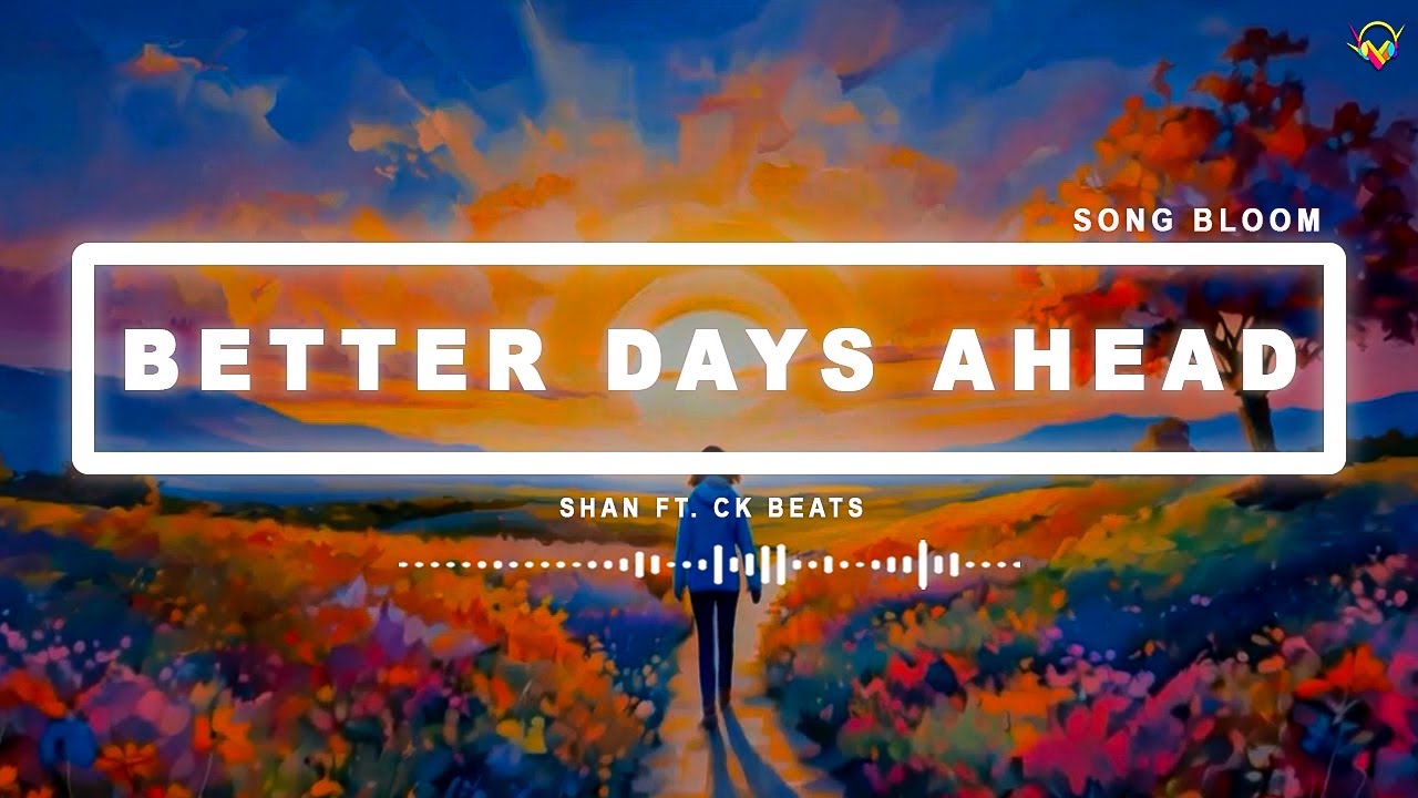 Better Days Ahead | Uplifting Motivational Song for a Brighter Future