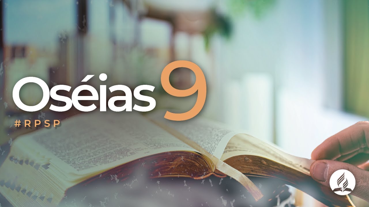 Oséias 9 -  Reavivados Por Sua Palavra | #RPSP