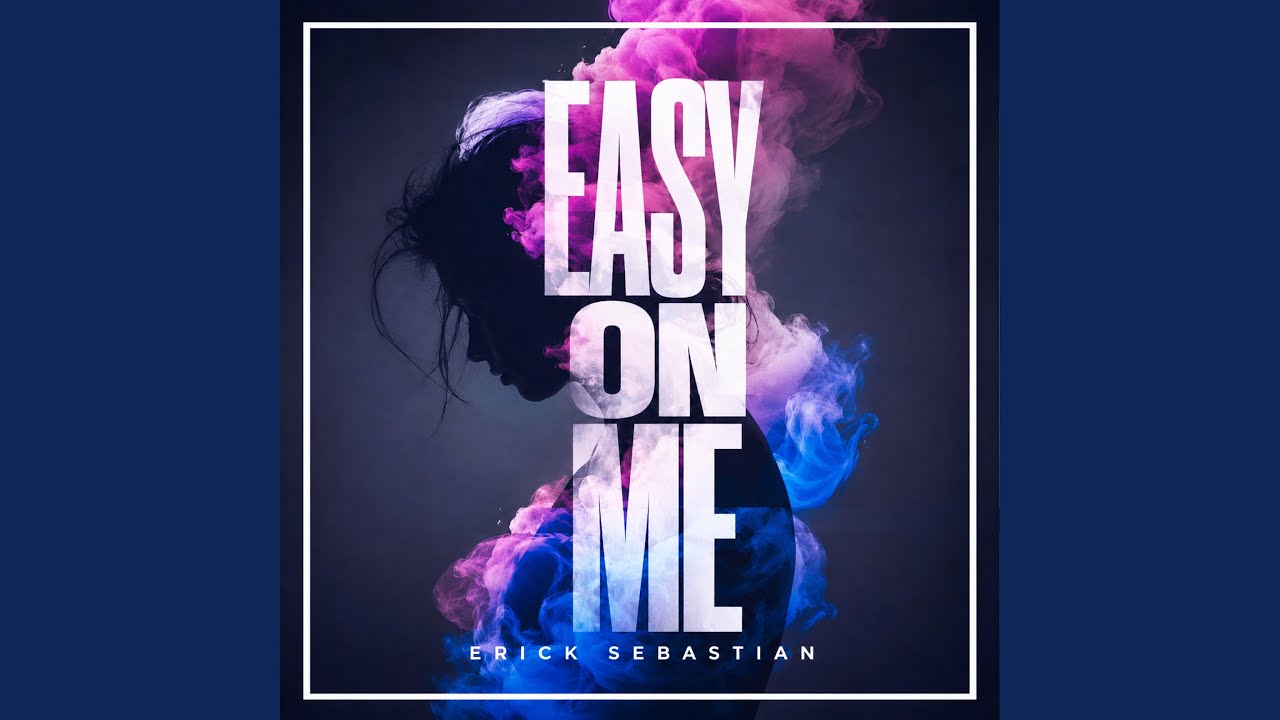 Easy On Me