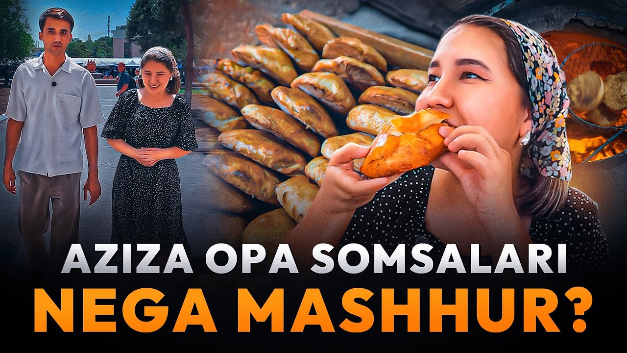Aziza opa kim? Somsa sotib qancha daromad olish mumkin?