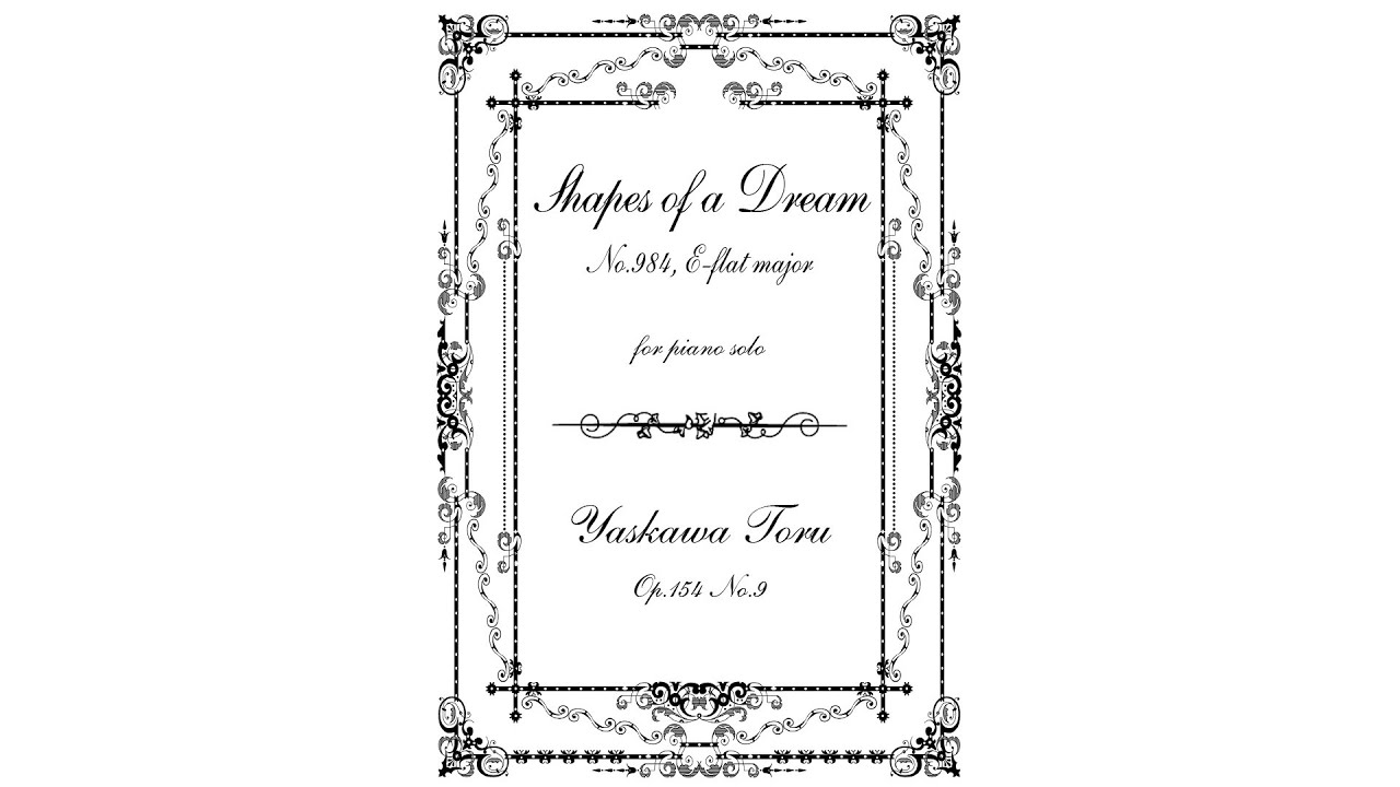YASKAWA Toru: Shapes of a Dream No.984 for Piano Solo