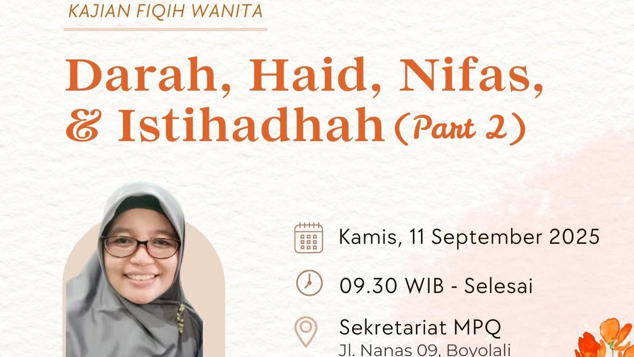 Kajian Fiqih Wanita : Darah, Haid, Nifas & Istihadhah (part2) oleh Ust. Nur Silaturrahmah