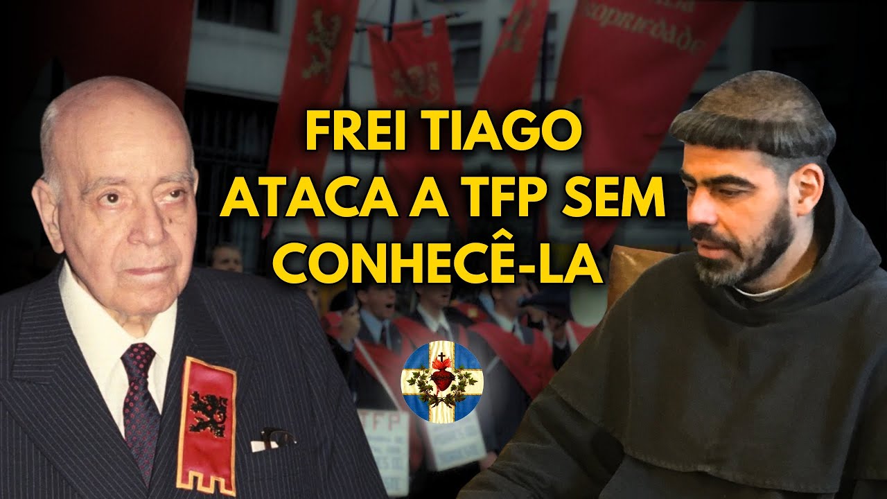 RESPOSTA às MENTIRAS de FREI TIAGO de SÃO JOSÉ sobre Dr. Plínio e TFP