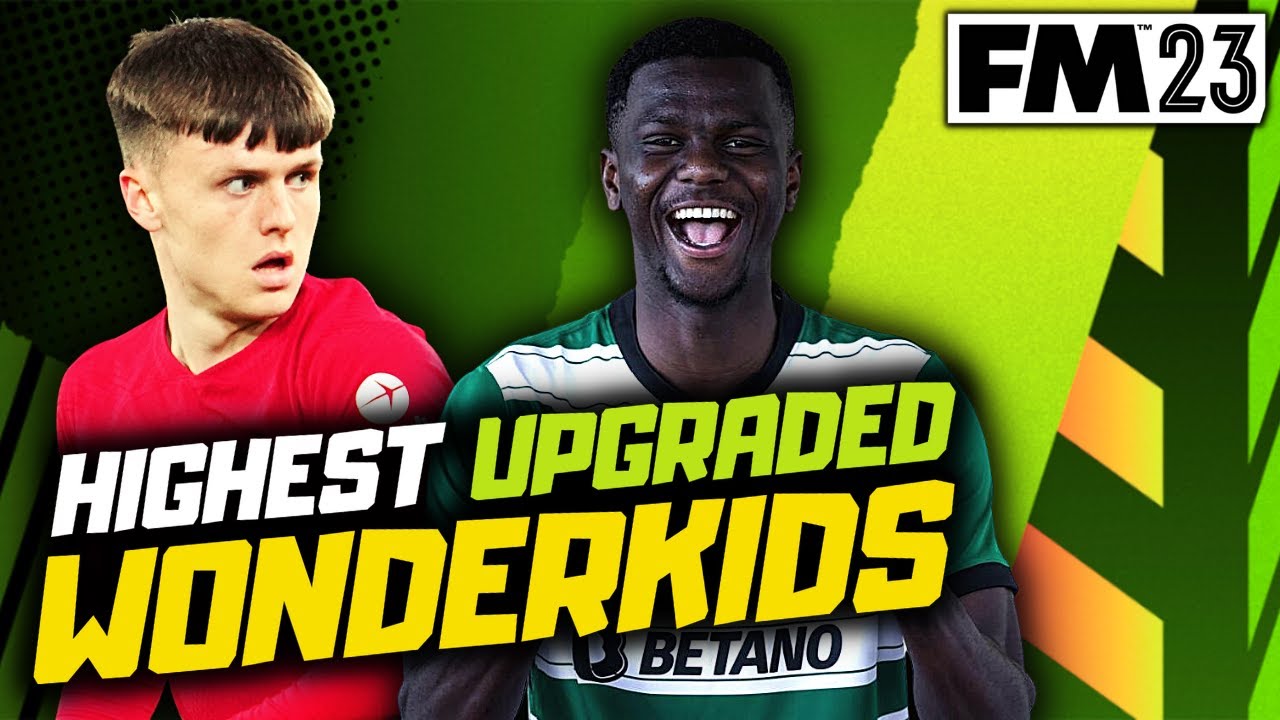 BIGGEST UPGRADED FM23 Wonderkids | FM23 Winter Update