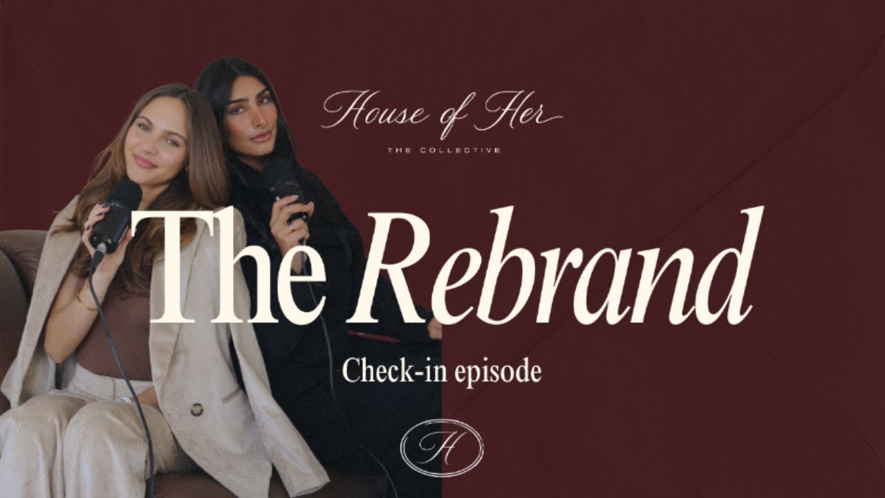 HOUSE OF HER - THE REBRAND