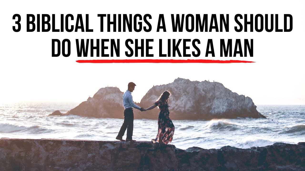 When a Woman Likes a Man, the Bible Says . . .