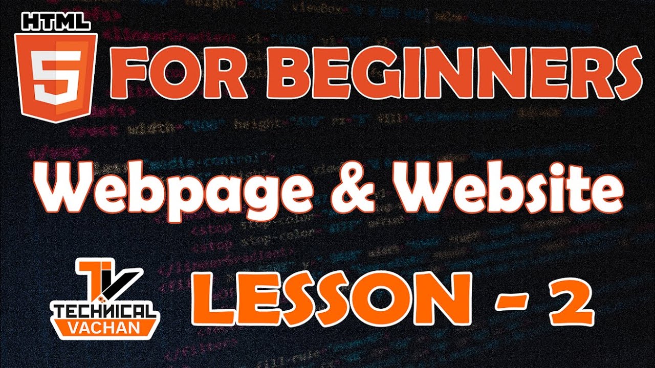HTML for beginners | Webpage | Website | Lesson - 2 | TechnicalVACHAN #webpage #website#html#design 