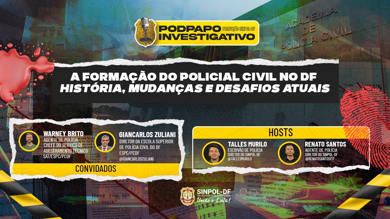 A FORMAÇÃO DO POLICIAL CIVIL NO DF: HISTÓRIA, MUDANÇAS E DESAFIOS ATUAIS | EP.03
