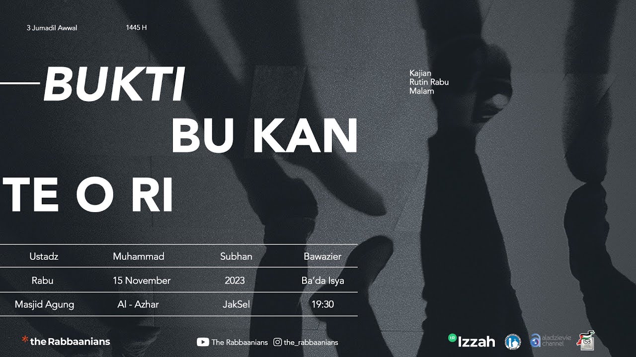Kajian Rabu Malam: Bukti Bukan Teori | Ustadz Subhan Bawazier
