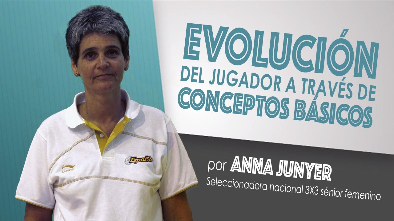 Evolución del jugador a través de conceptos básicos | Anna Junyer